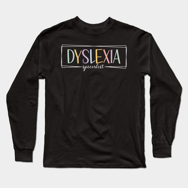 Dyslexia Specialist Teacher Dyslexia Interventionist Simple Long Sleeve T-Shirt by kim.id